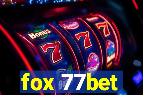 fox 77bet